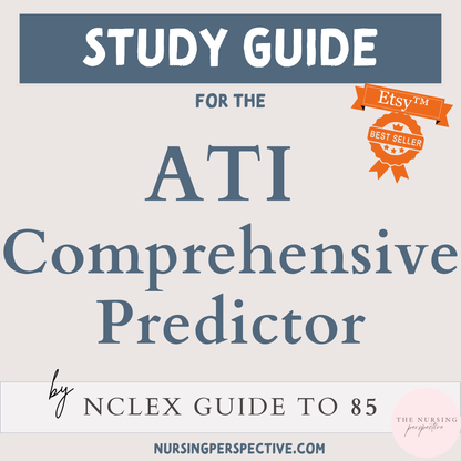 ATI RN Comprehensive Predictor Study Guide ©